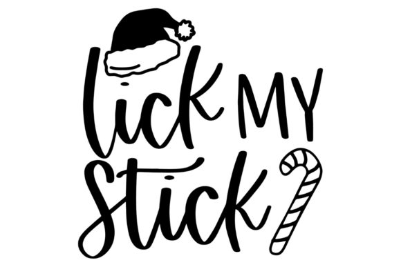 Funny Christmas Lick My Stick Graphics