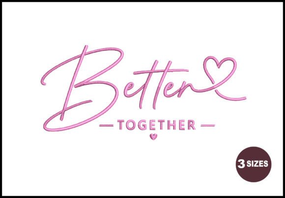 Better Together Embroidery Design