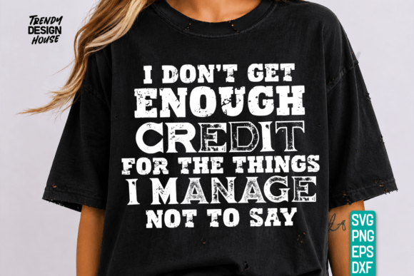 Preview of Funny Sarcastic PNG, I Dont Get Enough T-shirt, sticker, and sublimation design