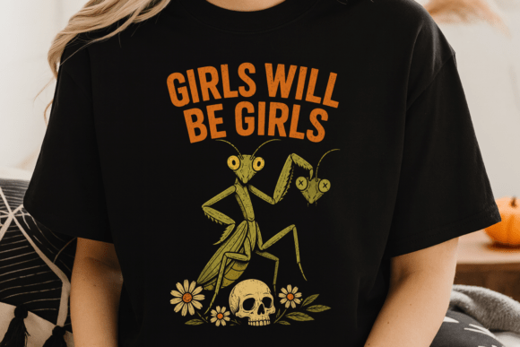 Girls Will Be Girls Shirt PNG