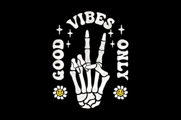 Good Vibes Only