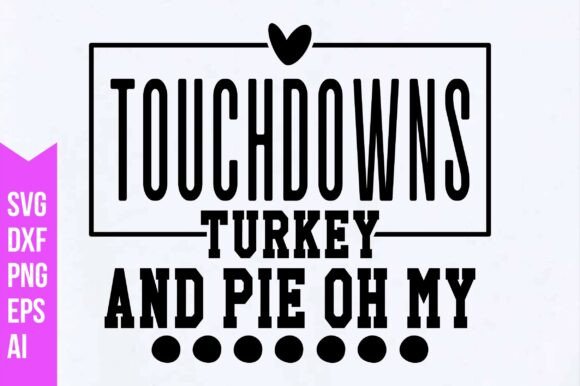 Touchdowns, Turkey and Pie — Oh My SVG