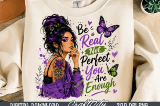 Be Real Not Perfect PNG | Inspirational Graphic by Craftcity · Creative ...