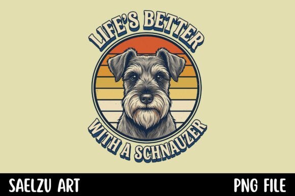 Life's Better with a Schnauzer