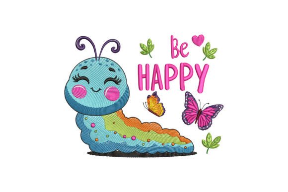 Be Happy Caterpillar