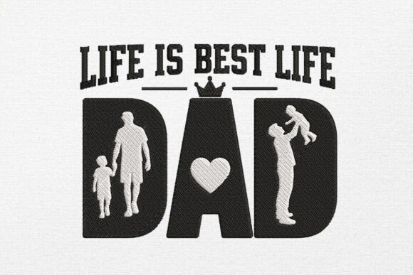 Best Dad Life Embroidery Design
