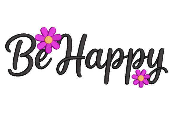 Be Happy Embroidery Design