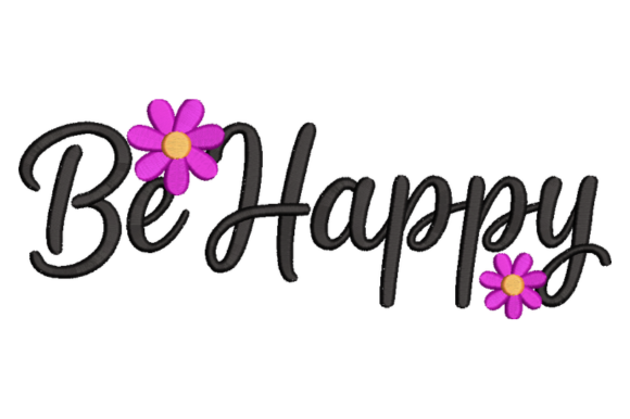 Be Happy Embroidery Design