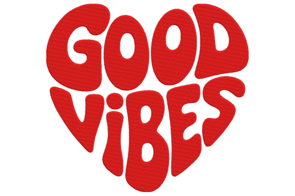 Good Vibes Embroidery Design