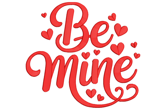 Be Mine Embroidery Design