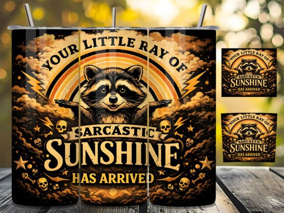 Sarcastic Raccoon Sunshine Tumbler Wrap