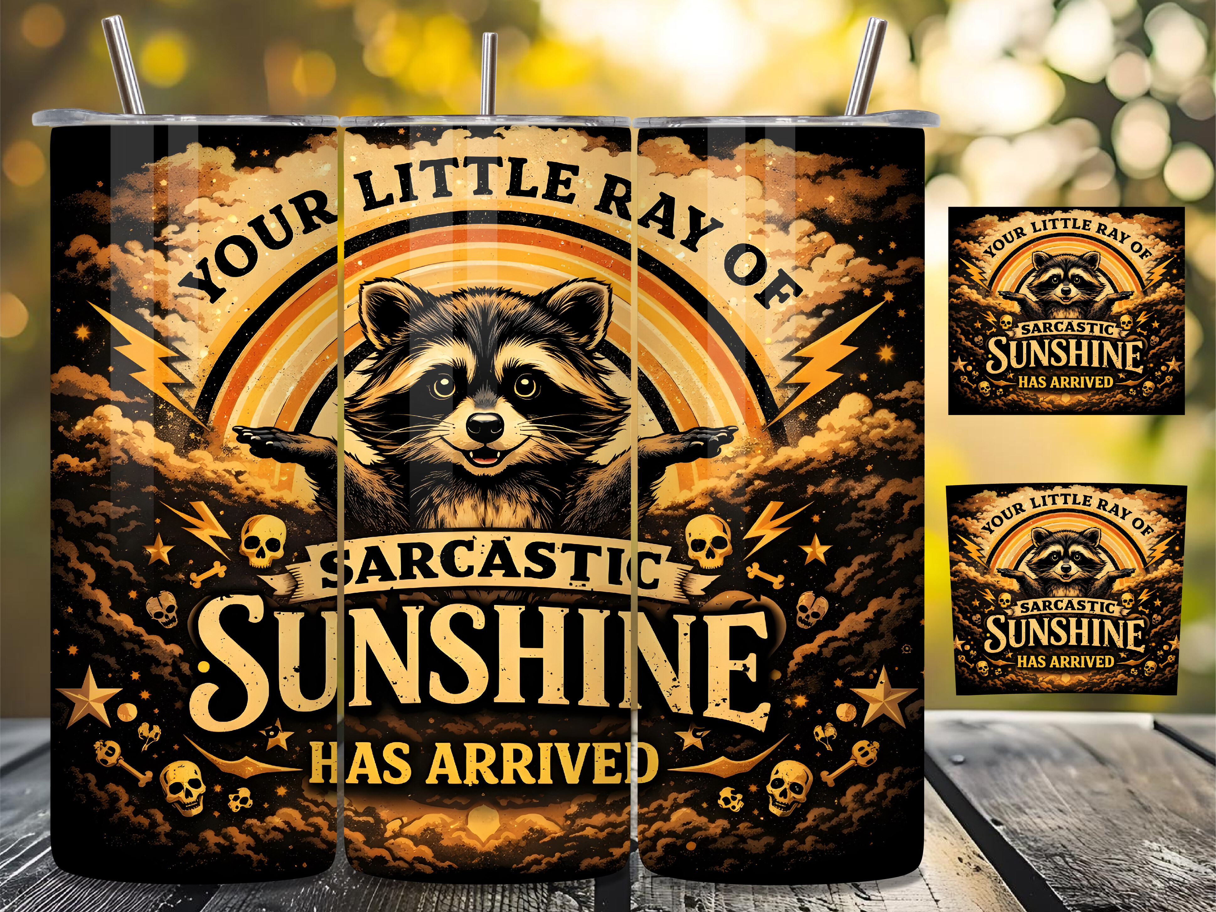Sarcastic Raccoon Sunshine Tumbler Wrap
