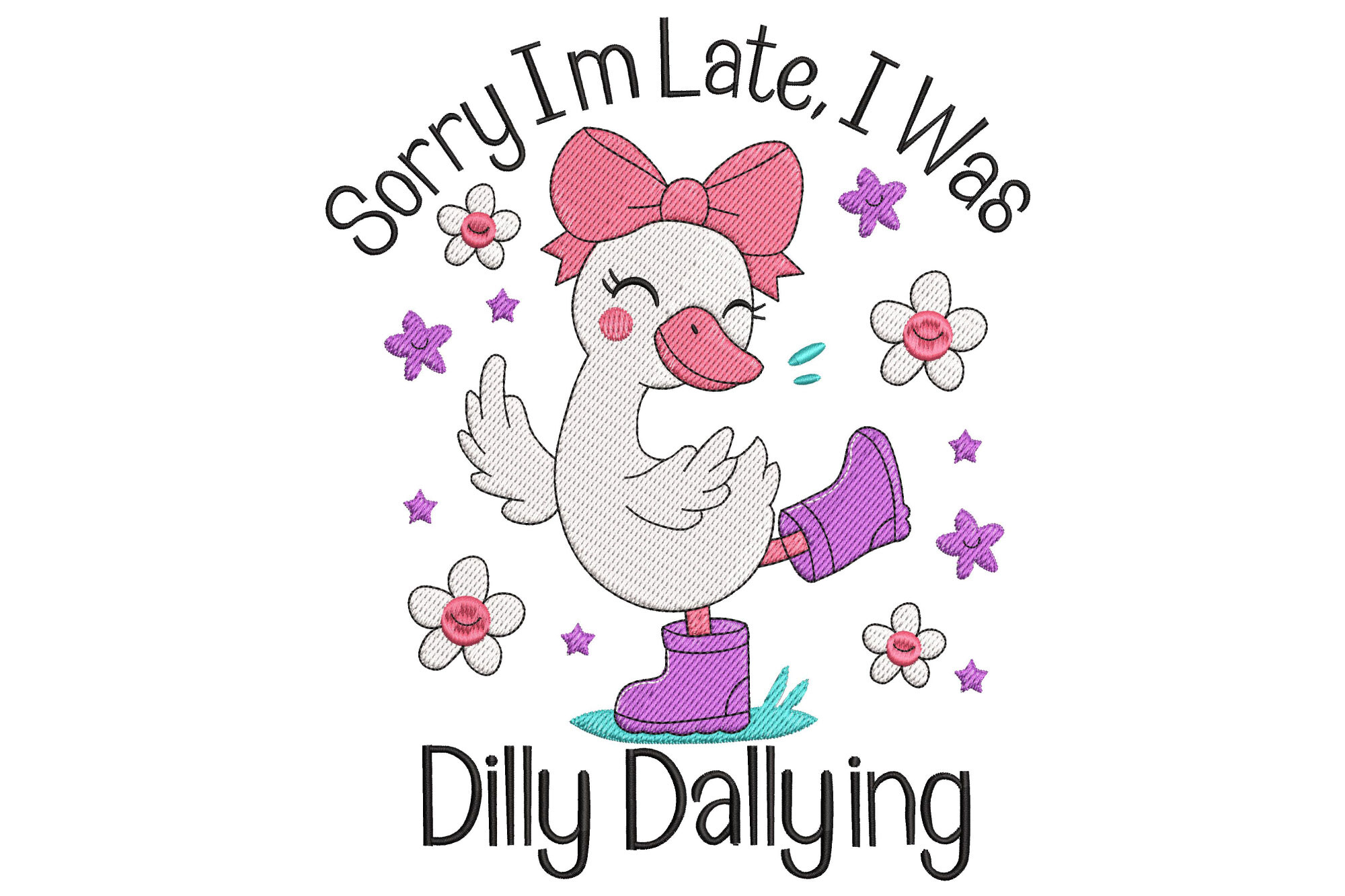 Sorry I'm Late I Was Dilly Dallying Duck