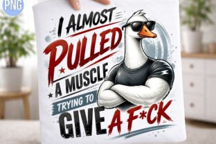 Funny Goose Muscle Sarcasm PNG Shirt Graphic by Digital Duck · Creative ...