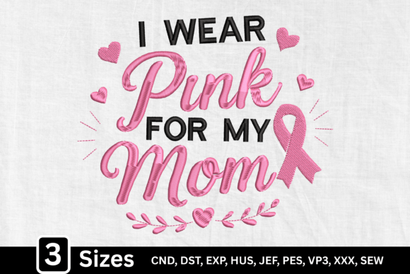 I Wear Pink for My Mom Breast Cancer