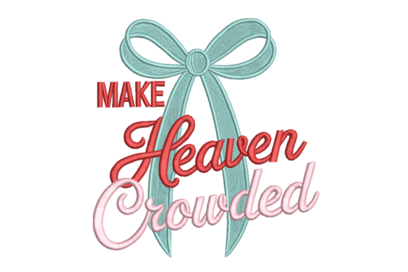 Make Heaven Crowded