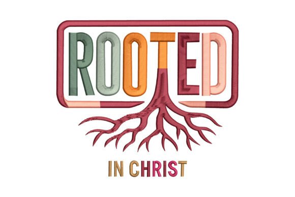 Rooted in Christ