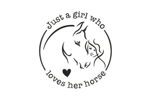 Just a Girl Who Loves Her Horse
