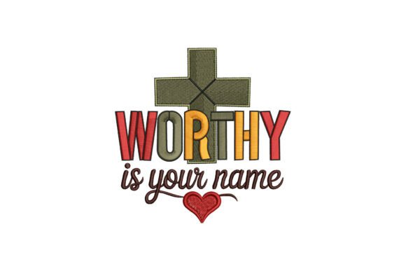 Worthy is Your Name
