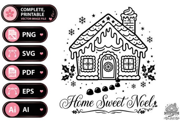 Home Sweet Noel Gingerbread House Graphics