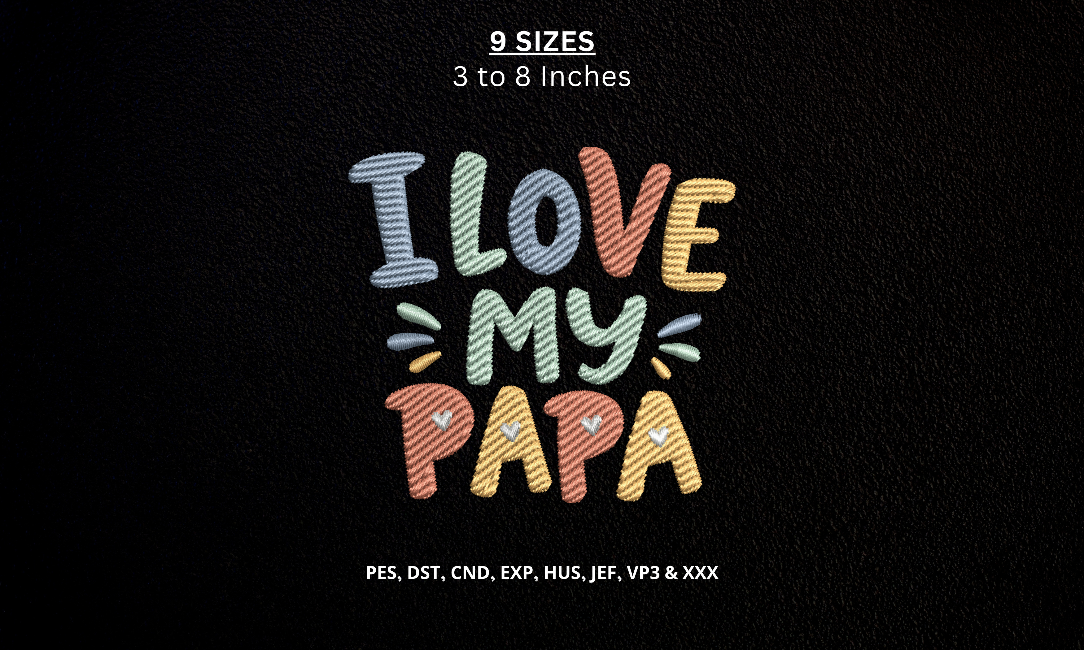 I Love My Papa Embroidery Design Pattern