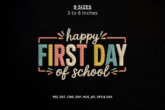 Happy First Day of School Embroidery PES