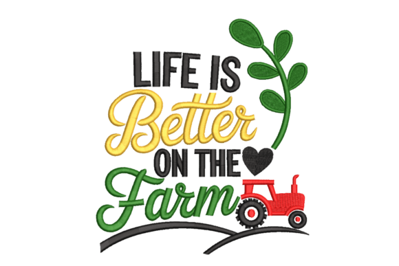 Life is Better on the Farm Tractor Quote