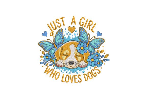 Just a Girl Who Loves Dogs