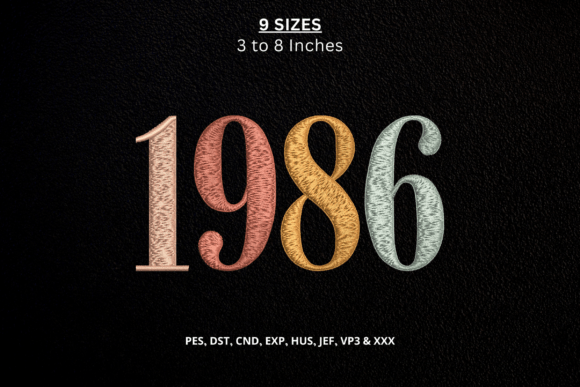 Born in 1986 Embroidery File, 40 Years