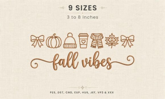 Fall Vibes Embroidery DST PES Design