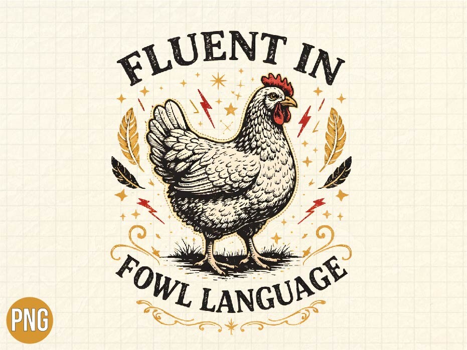Fluent in Fowl Language Chicken T-Shirt Graphic by MERA STORE ...