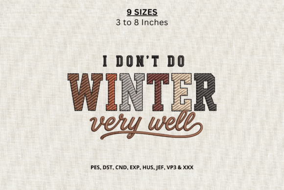 I Don’t Do Winter Very Well Embroidery