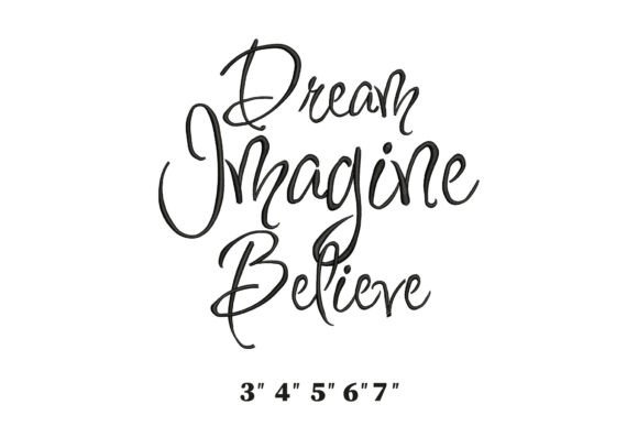 Dream Imagine Believe