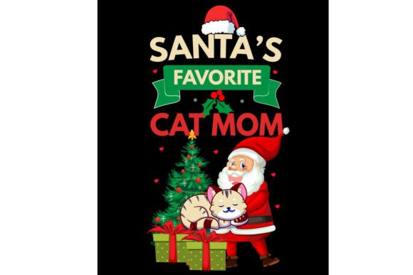 Santa’s Favorite Cat Mom Design.