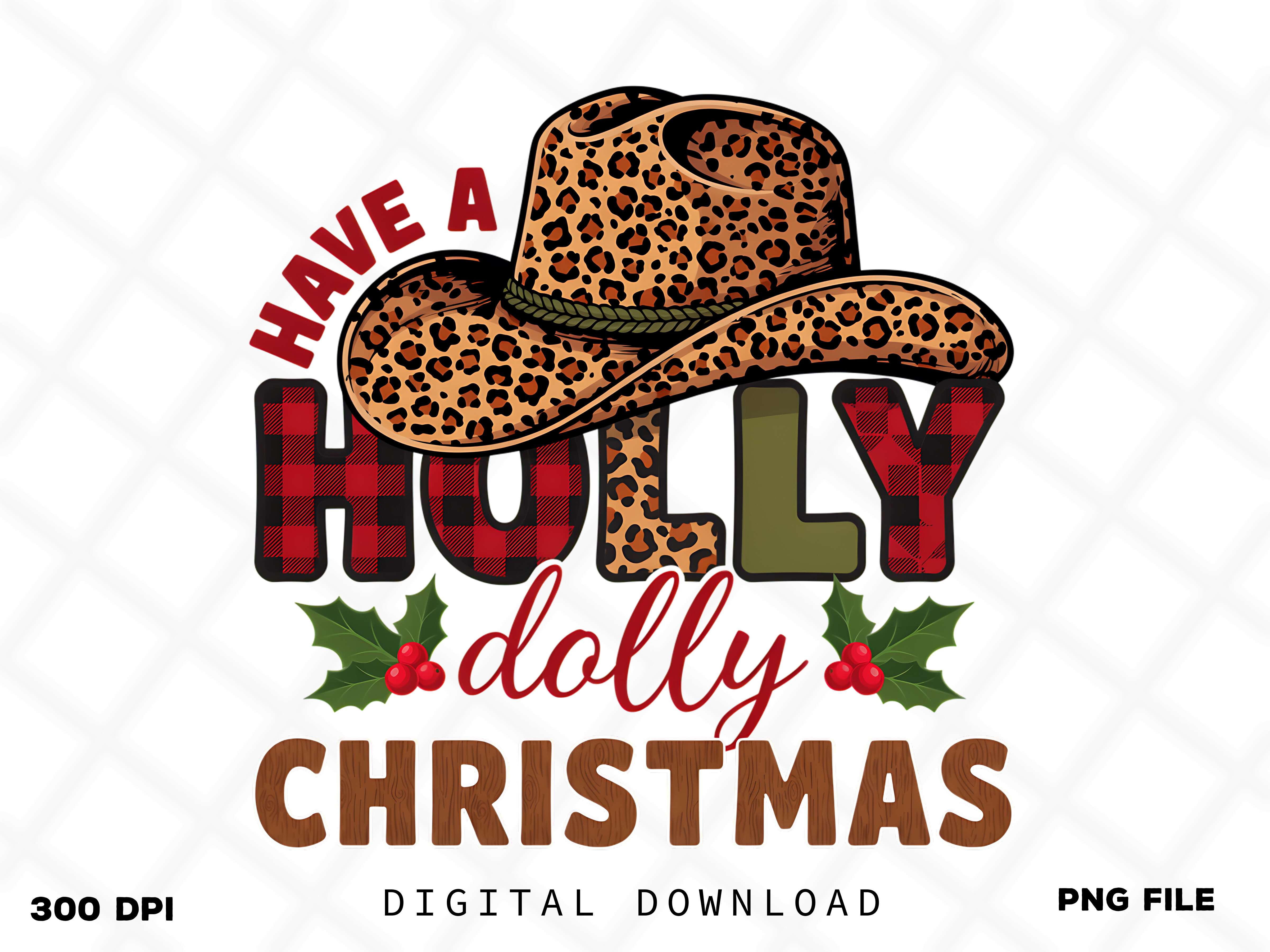Have a Holly Dolly Christmas PNG
