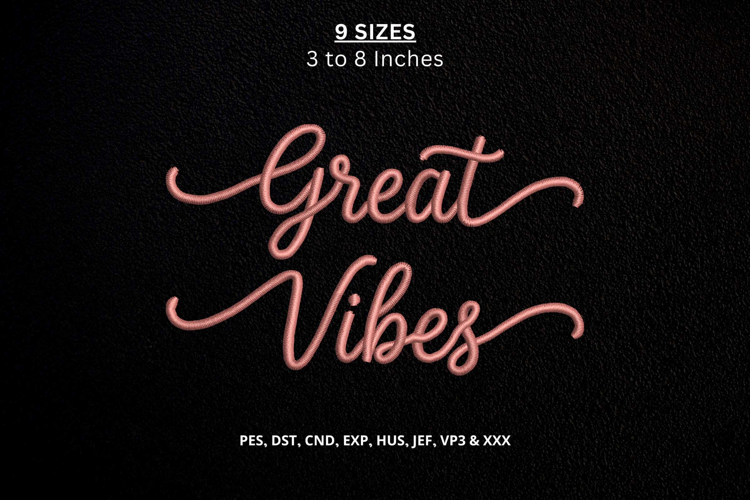 Great Vibes Machine Embroidery Design