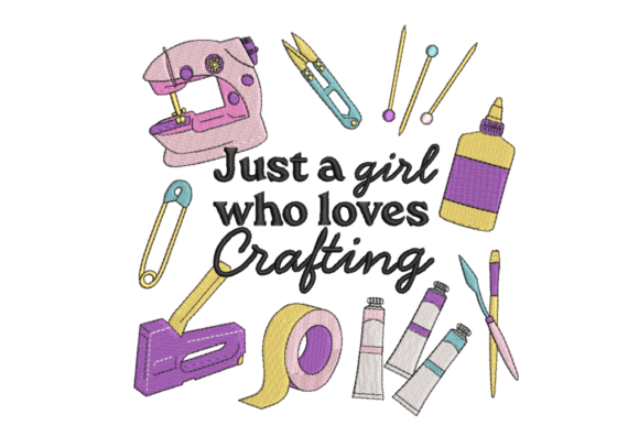 Just a Girl Who Loves Crafting