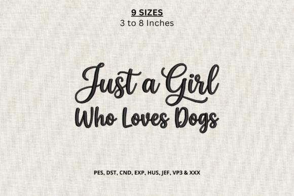 Just a Girl Who Loves Dogs Embroidery