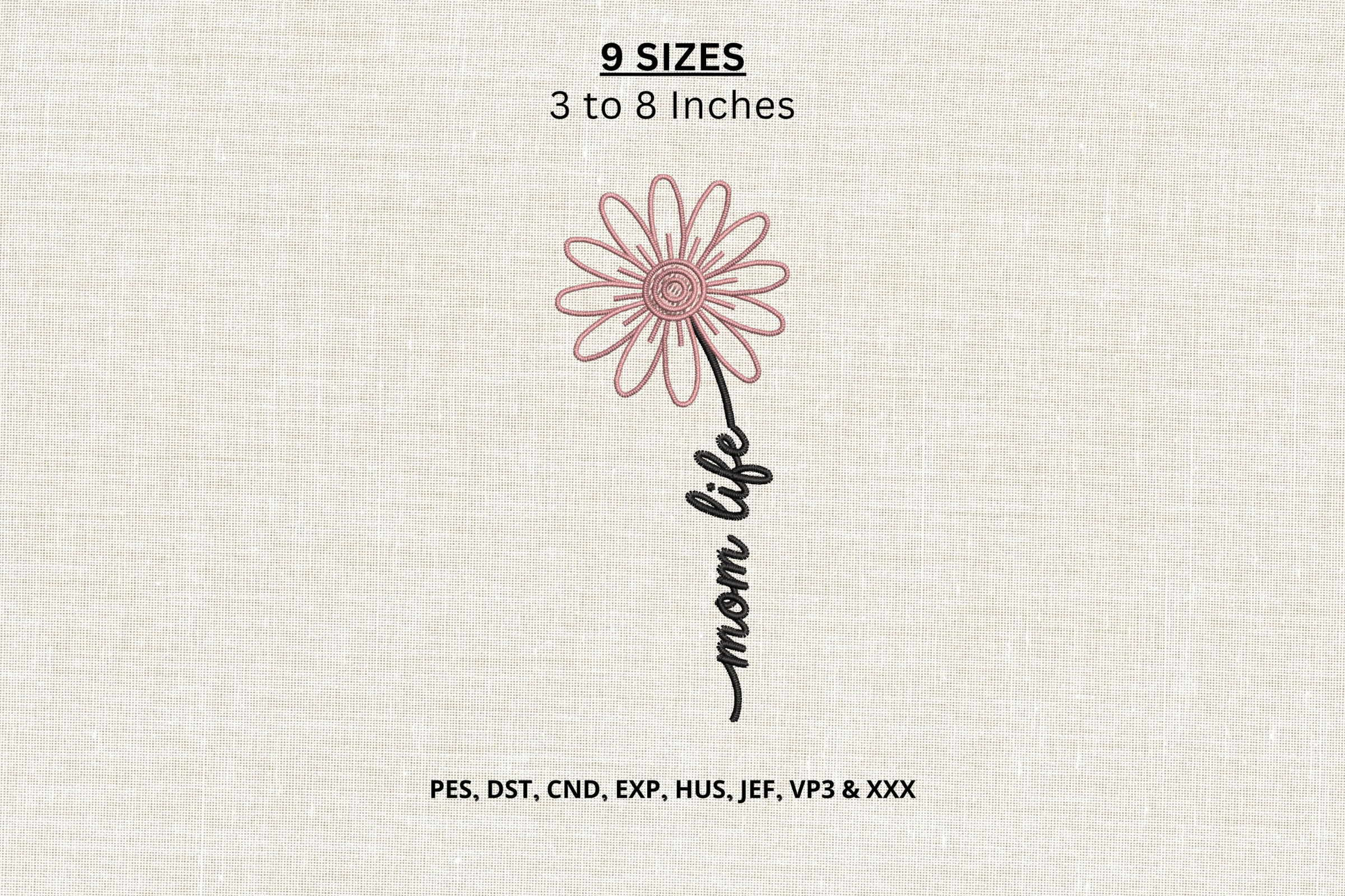 Mom Life Flower Machine Embroidery DST