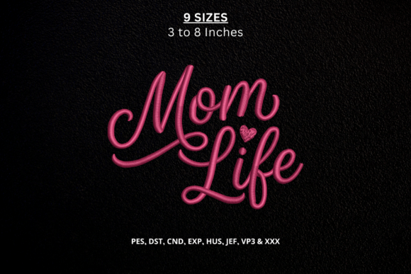 Mom Life Machine Embroidery Design DST