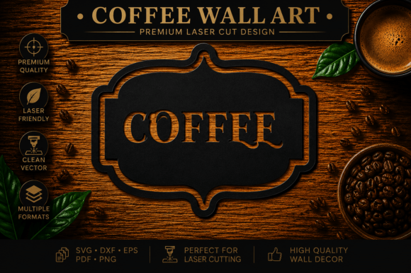 Luxury Coffee Wall Art Svg Laser Cutting