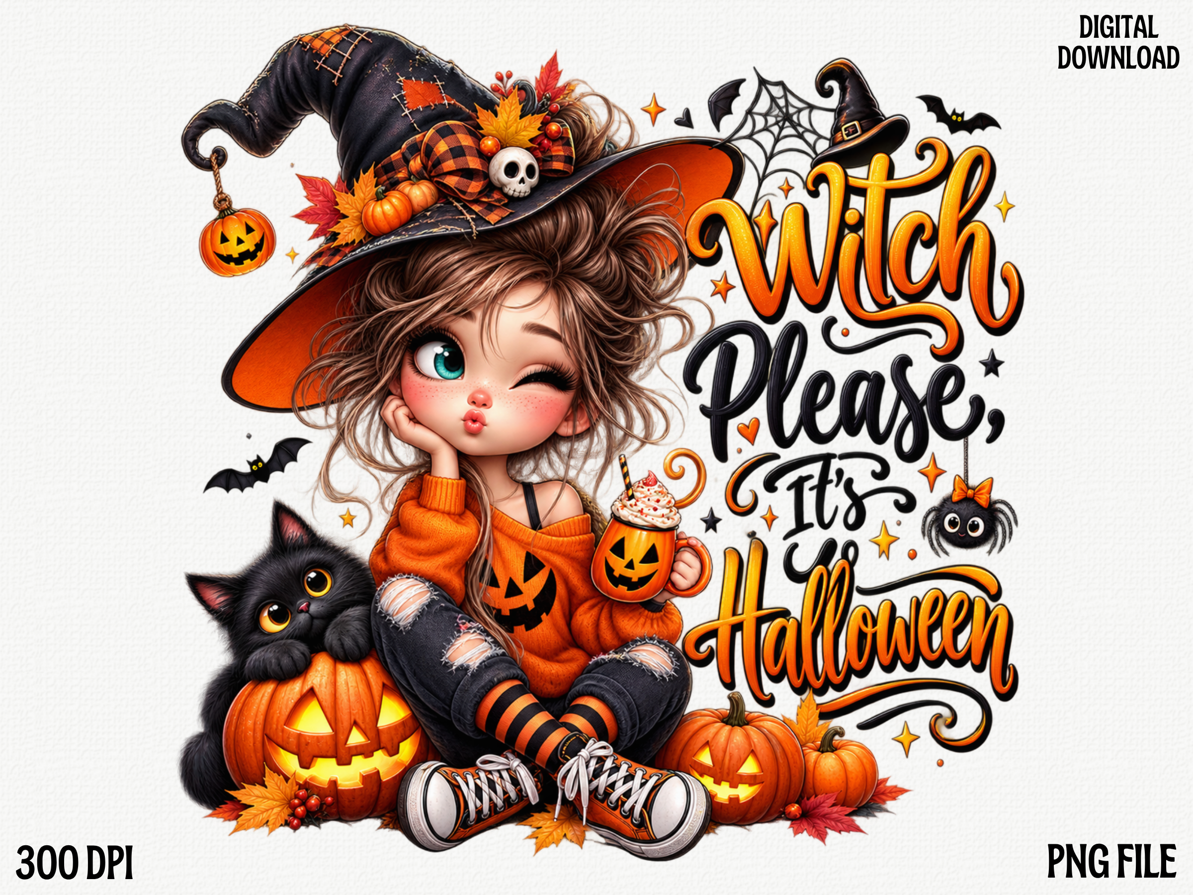 Witch Please It’s Halloween Cute Girl PN