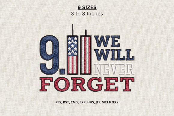 9/11 We Will Never Forget Embroidery
