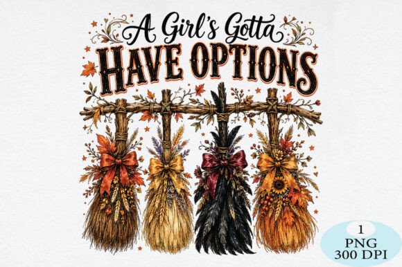 A Girls Gotta Have Options Fall PNG