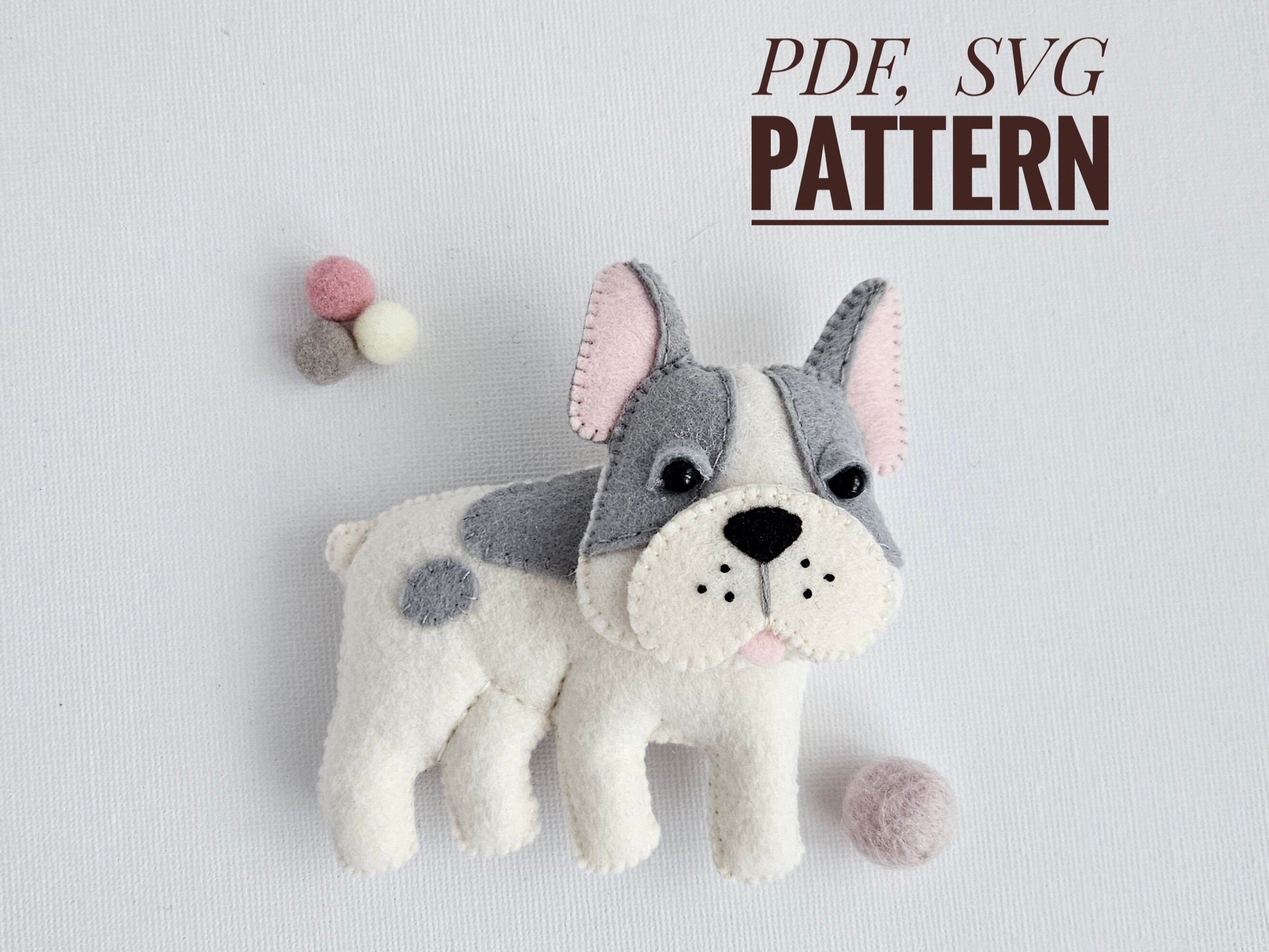 French Bulldog Felt Easy Pattern PDF SVG