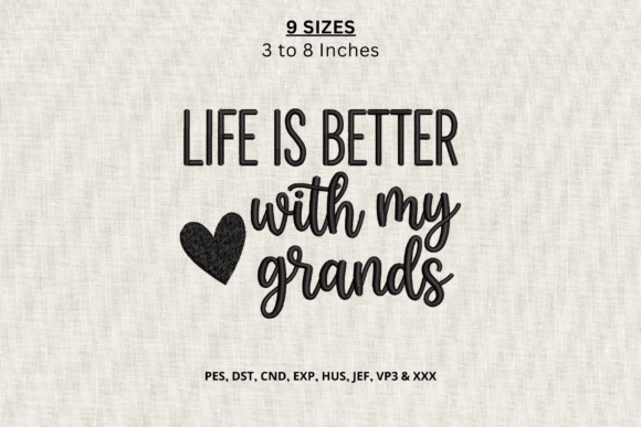 Life is Better with My Grands Embroidery