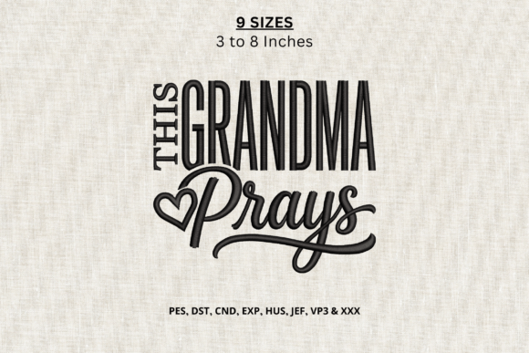 This Grandma Prays Machine Embroidery