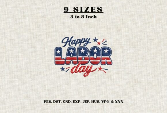 Happy Labor Day Machine Embroidery DST