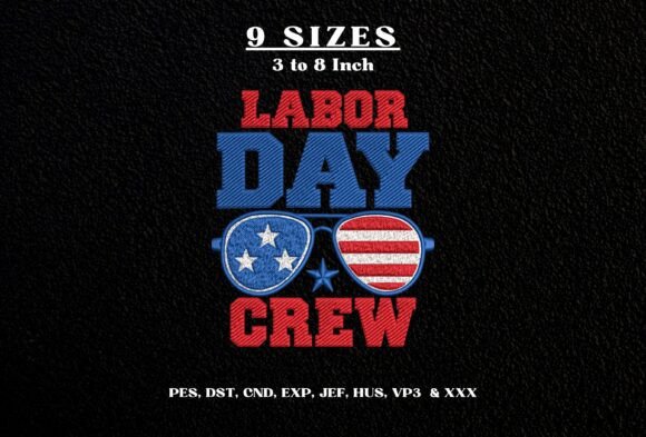 Labor Day Crew Machine Embroidery Design