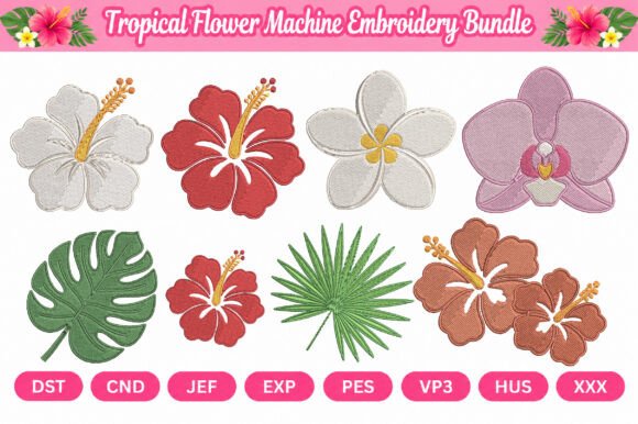 Tropical Flower Machine Embroidery Bundl